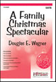 A Family Christmas Spectacular SATB choral sheet music cover